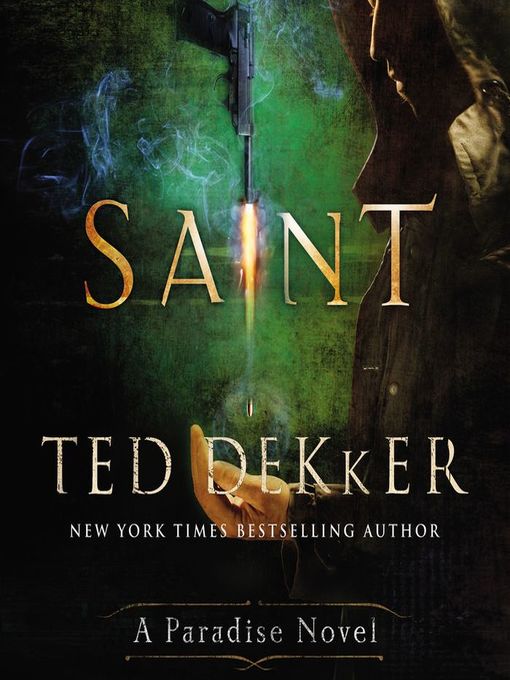 Title details for Saint: a Paradise Novel by Ted Dekker - Wait list